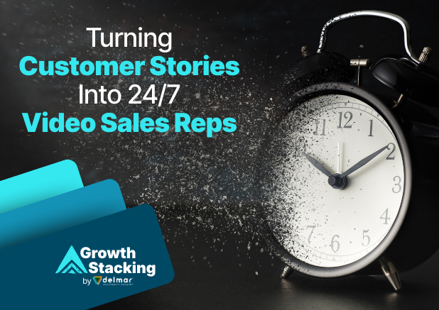 Turning Customer Stories Into 24/7 Video Sales Reps